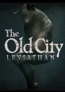 The Old City: Leviathan